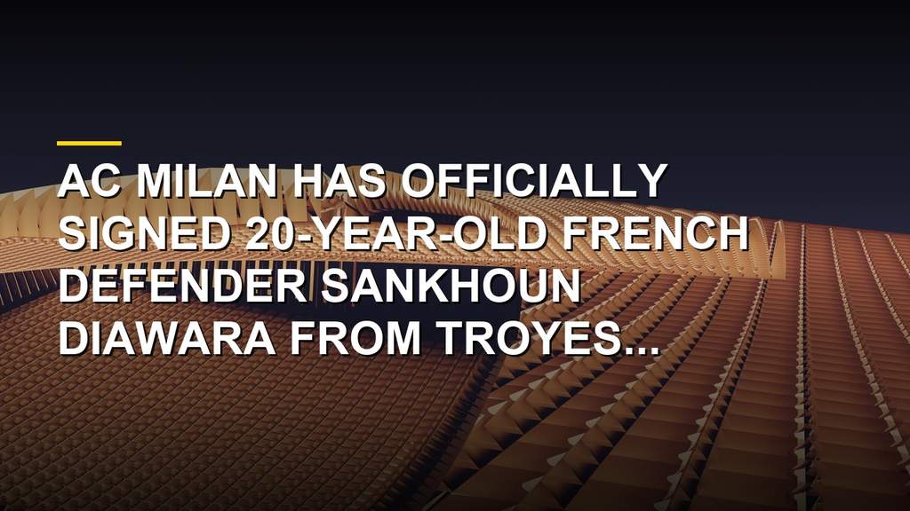 AC Milan Seals Shocking Transfer For French Defensive Prodigy