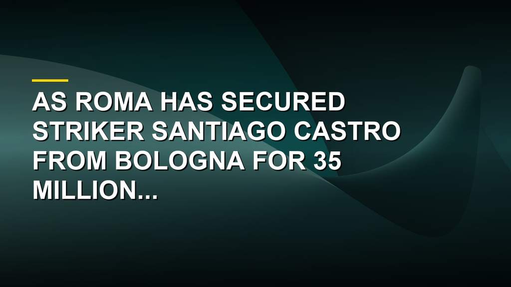 AS Roma And Bologna Complete Blockbuster Swap Deal