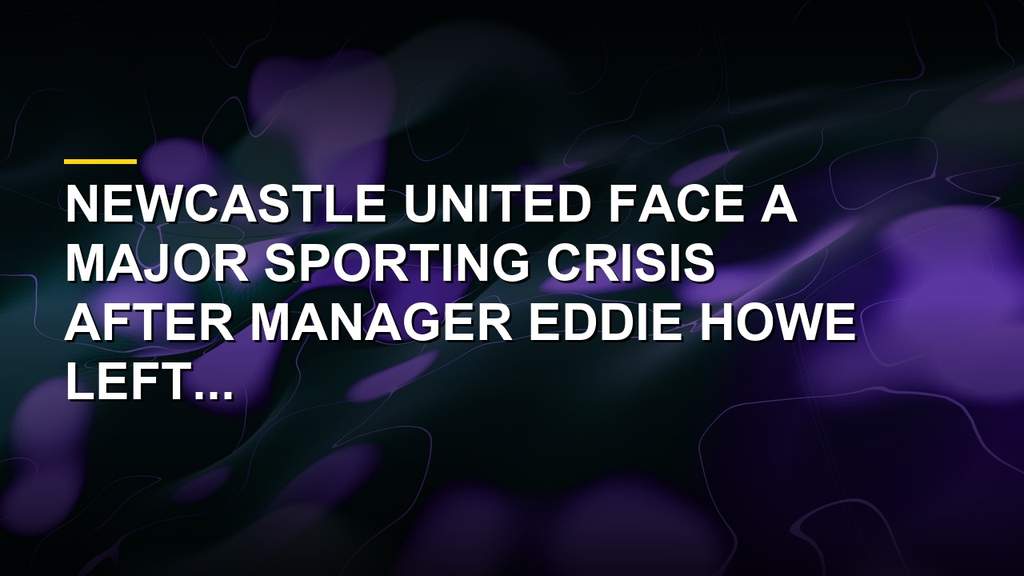 Eddie Howe Exit Sparks Total Chaos At St James Park