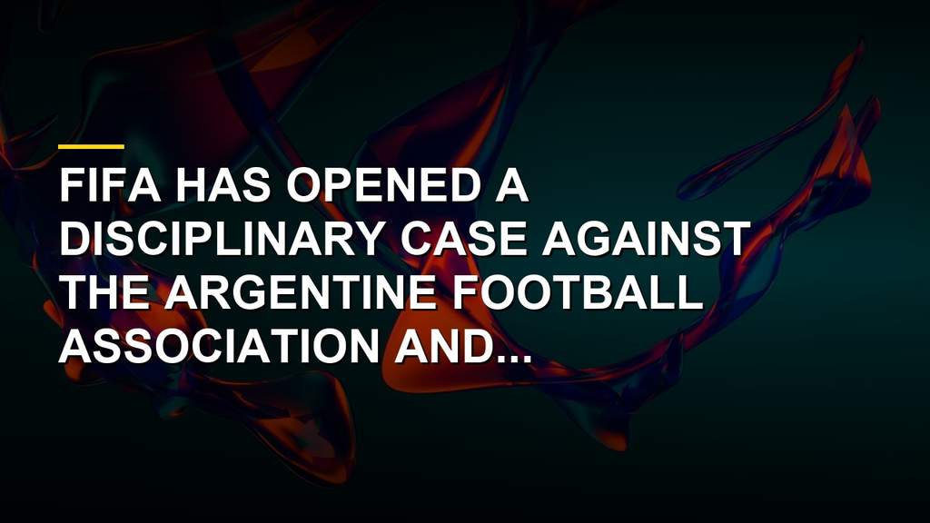 FIFA Opens Disciplinary Case Against Argentina Over Malvinas Flag