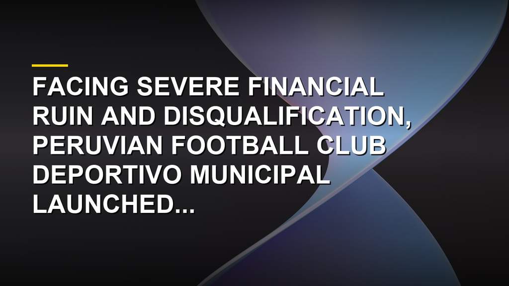 Deportivo Municipal new jersey featuring 1000 sponsors to fight financial crisis in Peru football