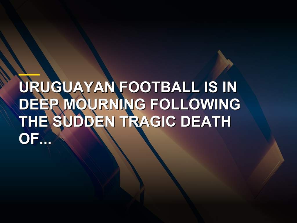 Mario Bruno Bentancor memorial tribute for the young Uruguayan football player