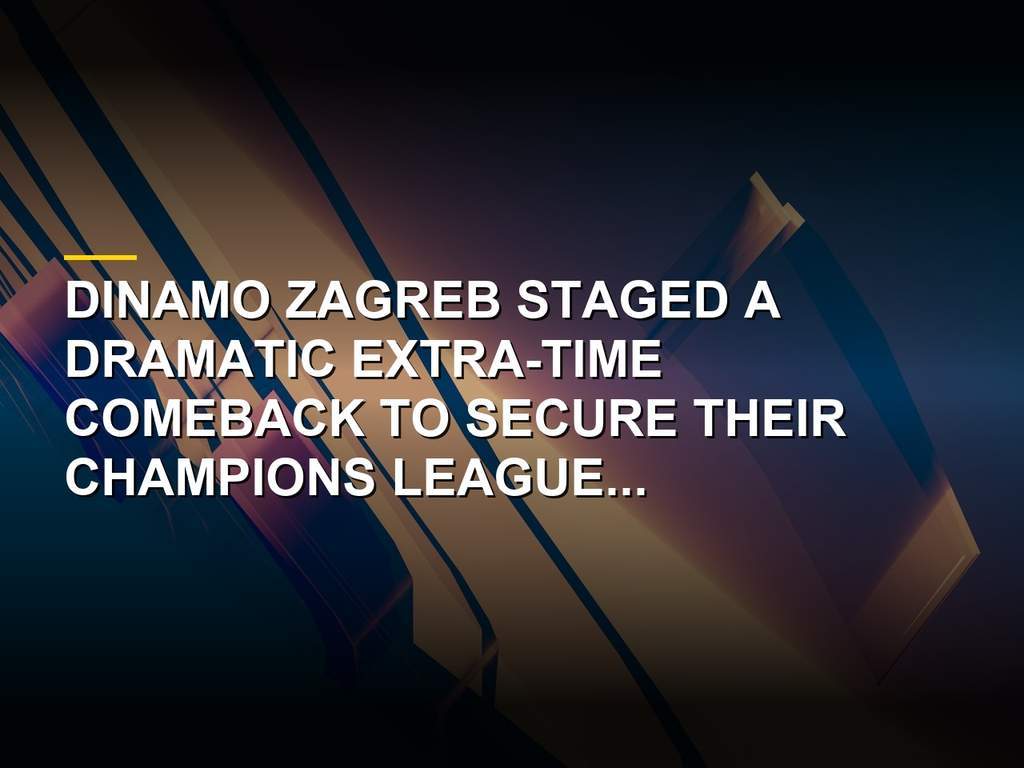 Dinamo Zagreb celebrating a dramatic Champions League qualifying comeback victory